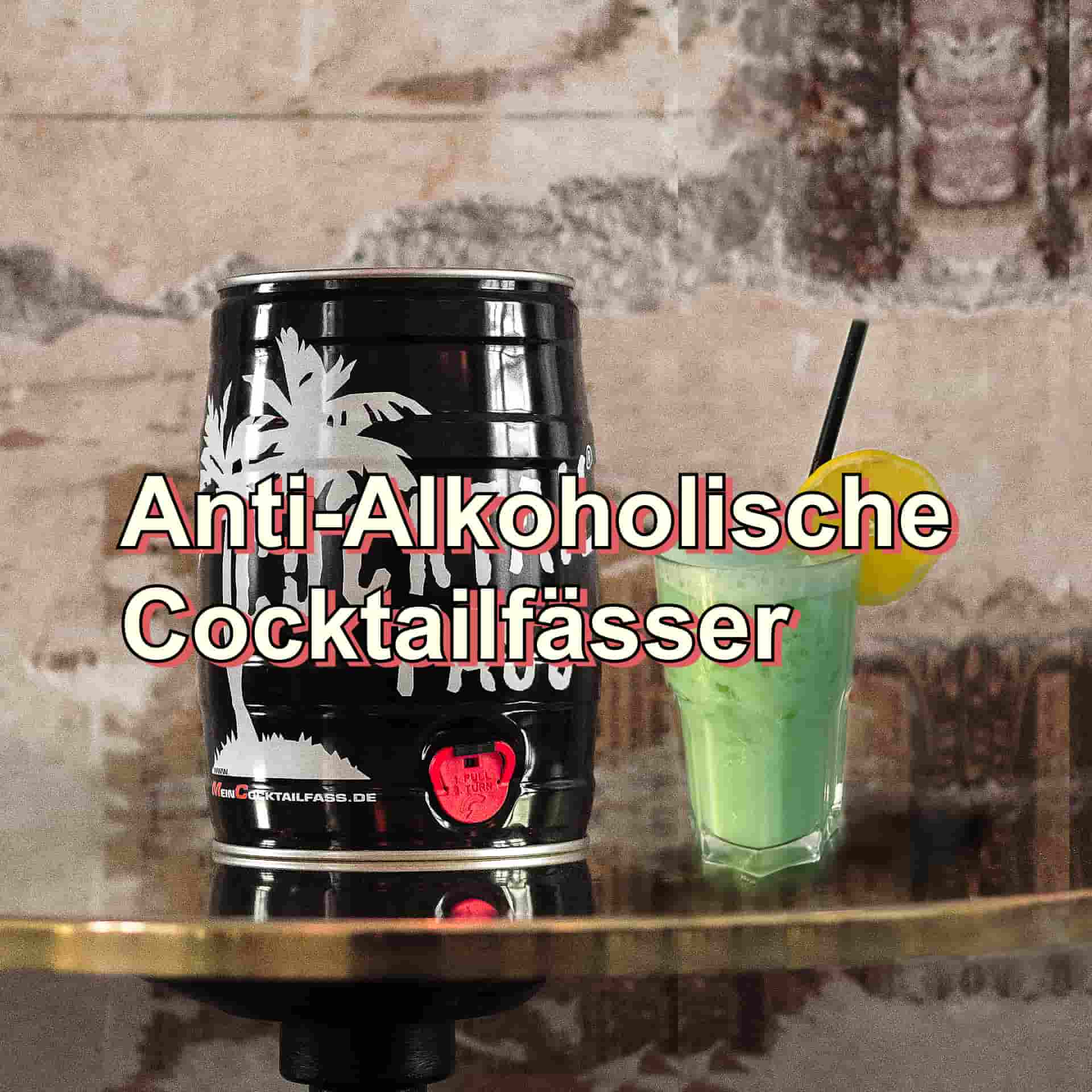 Anti-Alkoholische Cocktailfässer